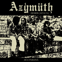 Azymuth - Zé e Paraná
