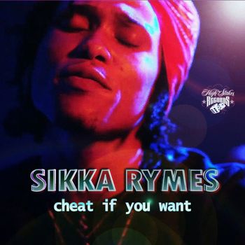 Sikka Rymes - Cheat If You Want
