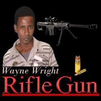 Wayne Wright - Rifle Gun