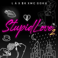 Lá - Stupid Love 2 (Explicit)