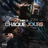 MS13 - Chaque jours (Explicit)