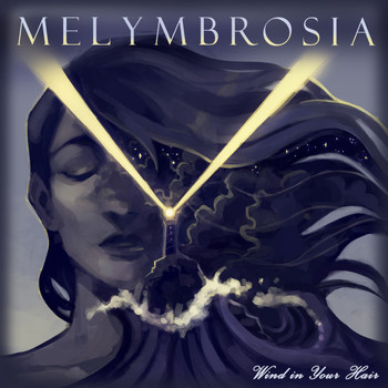 Melymbrosia - Wind in Your Hair