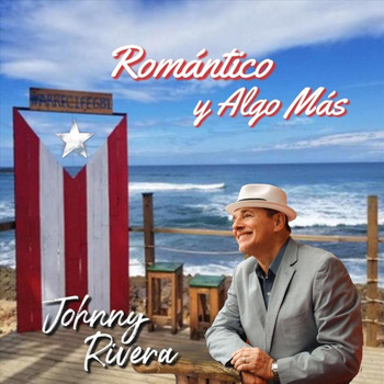 Johnny Rivera - Romantico y Algo Más