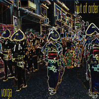 vorga - out of order
