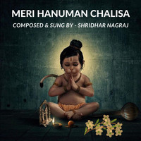 Shridhar Nagraj - Meri Hanuman Chalisa