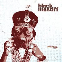 Black Mastiff - Black Mastiff