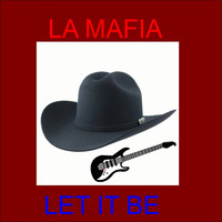 La Mafia - Let It Be
