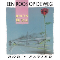 Rob Favier - Een Roos Op De Weg