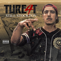 Thre4t - Still Stockton (Explicit)