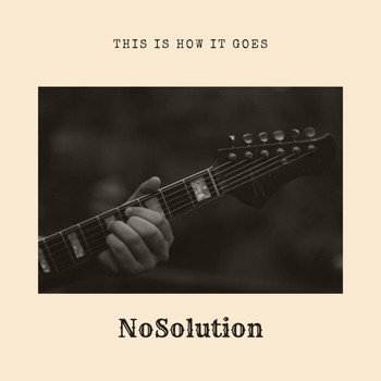 No Solution - This Is How It Goes