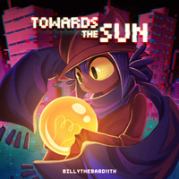 BillyTheBard11th - Towards The Sun