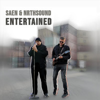 Saen - Entertained (feat. Nrthsound)