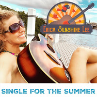 Erica Sunshine Lee - Single for the Summer