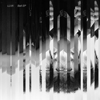 LLVX - Ball EP
