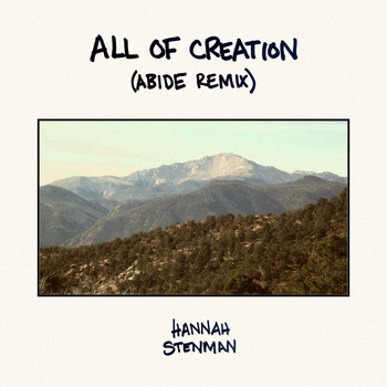 Hannah Stenman - All of Creation (Abide Remix)
