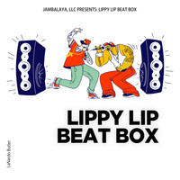 Lanardo Butler - Lippy Lip Beat Box
