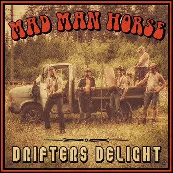 Mad Man Horse - Drifters Delight (Explicit)