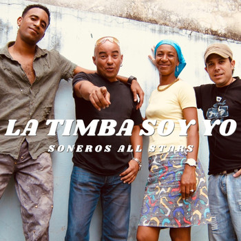 Soneros All Stars - La Timba Soy Yo