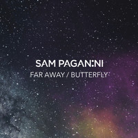 Sam Paganini - Far Away / Butterfly
