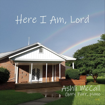 Ashli McCall & Gary Farr - Here I Am, Lord