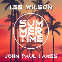 Lee Wilson & John Paul Lakes - Summertime