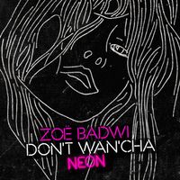 Zoë Badwi - Don't Wan'cha