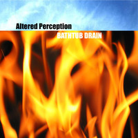 Altered Perception - Bathtub Drain
