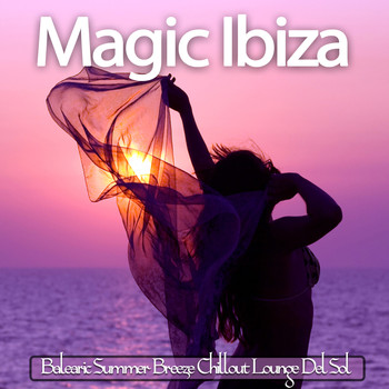 Various Artists - Magic Ibiza (Balearic Summer Breeze Chillout Lounge Del Sol)