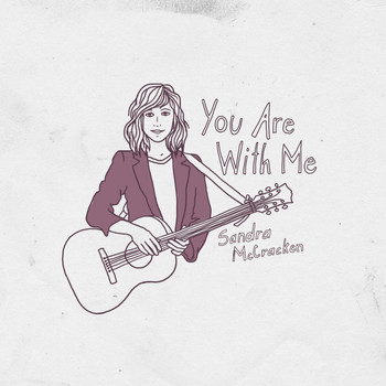 Sandra McCracken - You Are With Me