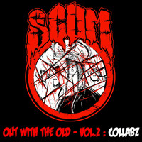 Scum - Out with the Old, Vol. 2: Collabz (Explicit)