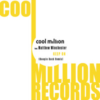Cool Million & Matthew Winchester - Keep On (Boogie Back Remix)