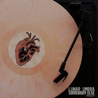 Lunar Umbra - Somebody Else (Redux)