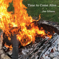 Joe Gibson - Time to Come Alive
