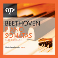 Marios Papadopoulos - Beethoven Piano Sonatas Op. 26, Op. 27 Nos. 1, 2