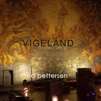 Ed Pettersen - Vigeland
