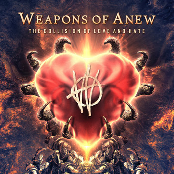 Weapons of Anew - The Collision of Love and Hate (Explicit)