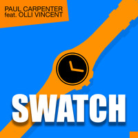 Paul Carpenter - Swatch (feat. Olli Vincent)