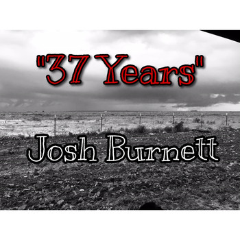 Josh Burnett - 37 Years