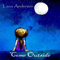 Lana Anderson - Come Outside