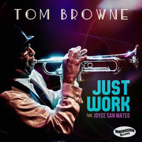 Tom Browne - Just Work (feat. Joyce San Mateo)