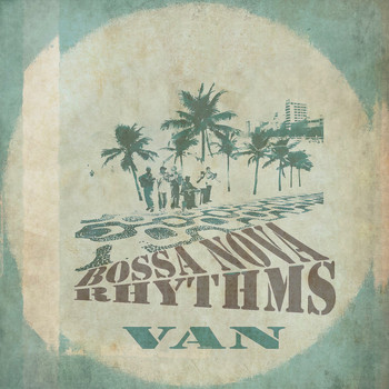 Van - Bossa Nova Rhythms