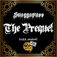 Snaggapuss - The Prequel (Explicit)