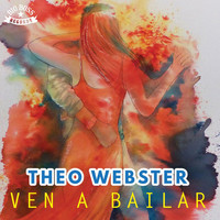 Theo Webster - Ven A Bailar