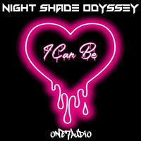 Night Shade Odyssey - I Can Be