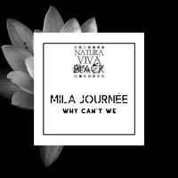 Mila Journée - Why Can't We
