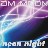 Dm Moon - Neon Night