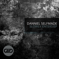 Danniel selfmade - Slowly Enters