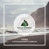TxOne - A Life Between Music & Science