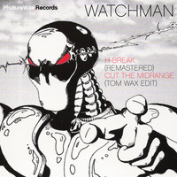 Watchman - H-Break / Cut the Midrange