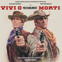 Gianni Ferrio - Vivi O Preferibilmente Morti (Original Motion Picture Soundtrack)